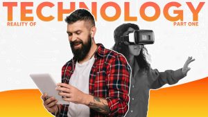 reality-of-technology-part-one-thumbnail