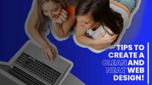 tips-to-create-a-clean-and-neat-web-design