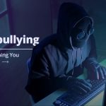 Stop Cyberbullying-Here's Everything You Need to Know
