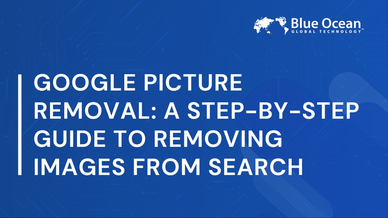 Google Picture Removal: Steps, Scenarios, and Expert Guidance