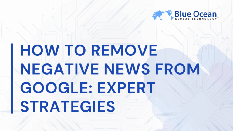 How to Remove Negative News from Google: A Complete Guide