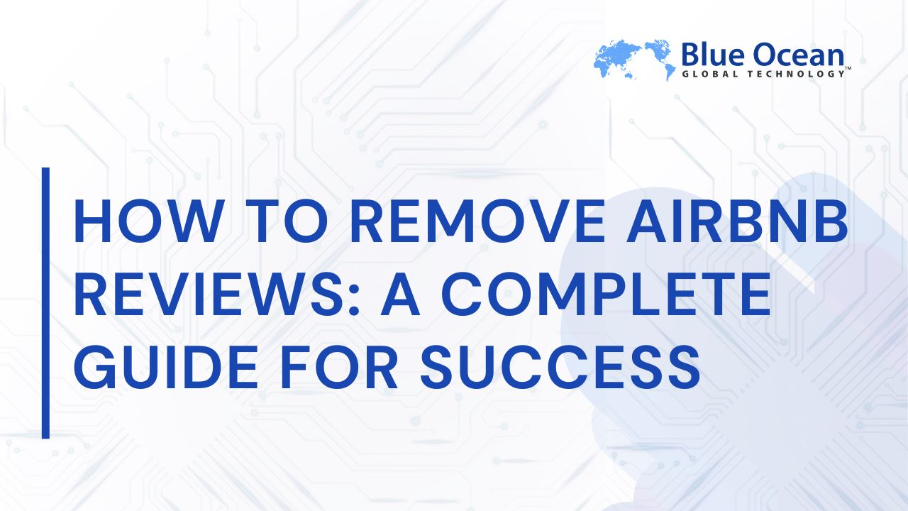 How to Remove Airbnb Reviews: A Complete Guide for Success