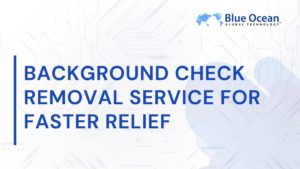 background-check-removal-service-for-faster-relief