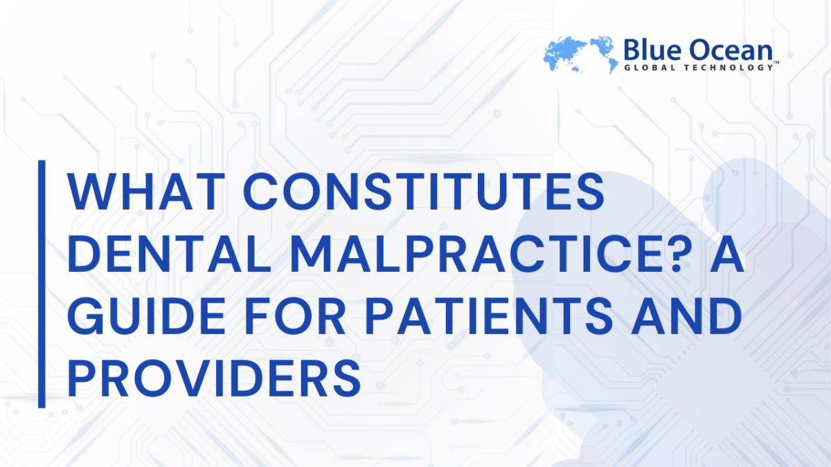 What Constitutes Dental Malpractice? A Guide for Patients and Providers