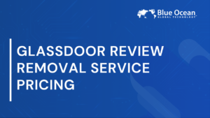 Glassdoor Review Removal Service Pricing | Expert Guide