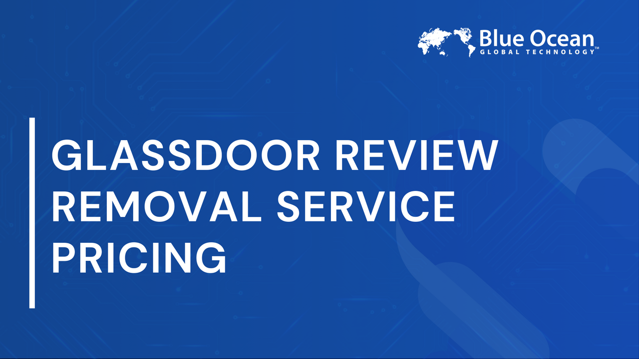 Glassdoor Review Removal Service Pricing |  Expert Guide