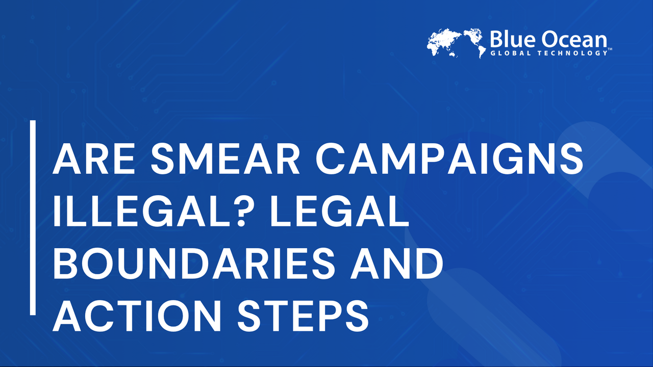 Are Smear Campaigns Illegal? Legal Boundaries and Action Steps