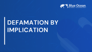 Defamation by Implication | Legal Elements and Real-World Examples