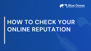 How to Check Your Online Reputation | Expert Step-by-Step Guide