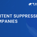 Content Suppression Companies | Comparison and Buyer Guide