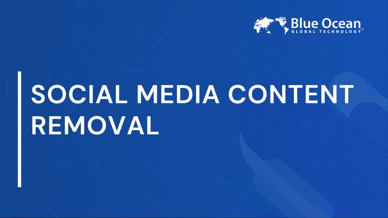 Social Media Content Removal |  Legal Options and Step-by-Step Guide