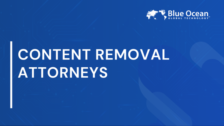 Content Removal Attorneys | Legal Solutions for Online Defamation