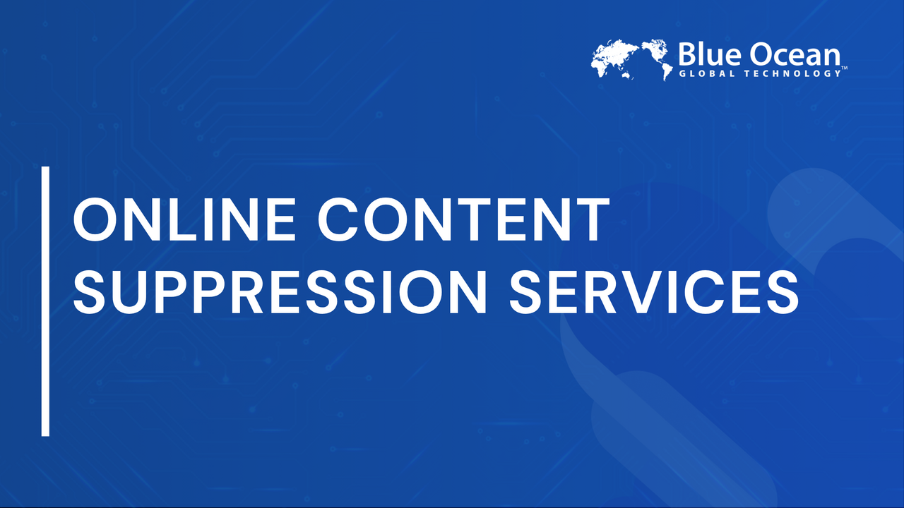 Online Content Suppression Services: Protect Your Reputation