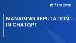 Managing Reputation in ChatGPT | Key Insights for 2026