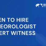 When to Hire Meteorologist Expert Witness | Legal Value Guide