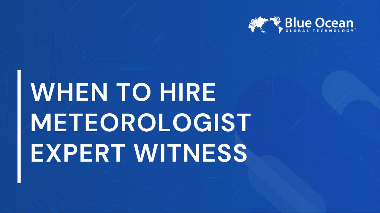 When to Hire Meteorologist Expert Witness |  Legal Value Guide