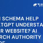 Can Schema Help ChatGPT Understand Your Website? AI Search Authority Guide