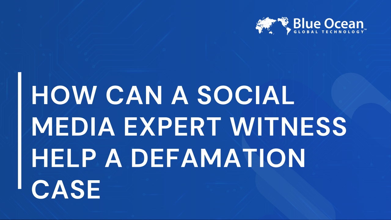 How Can a Social Media Expert Witness Help a Defamation Case