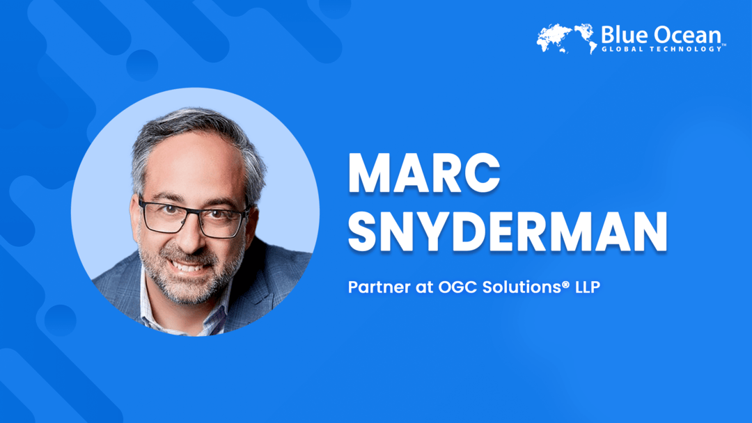 Blue Ocean Global Technology Interviews Marc Snyderman | Partner at OGC Solutions® LLP